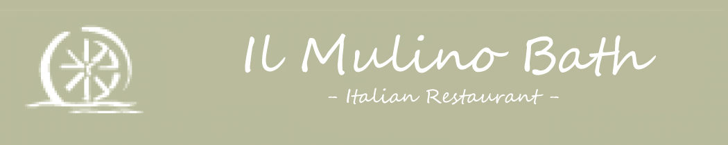 Il Mulino Bath — Italian Restaurant